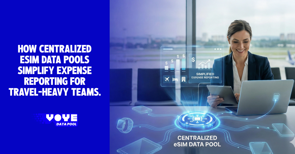 How Centralized eSIM Data Pools Simplify Expense Reporting for Travel-Heavy Teams