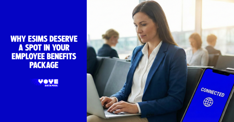 Why eSIMs Deserve a Spot in Your Employee Benefits Package