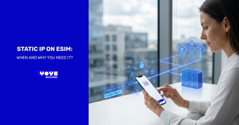 Static IP on eSIM: When and Why You Need It?
