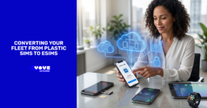 Converting Your Fleet from Plastic SIMs to eSIMs