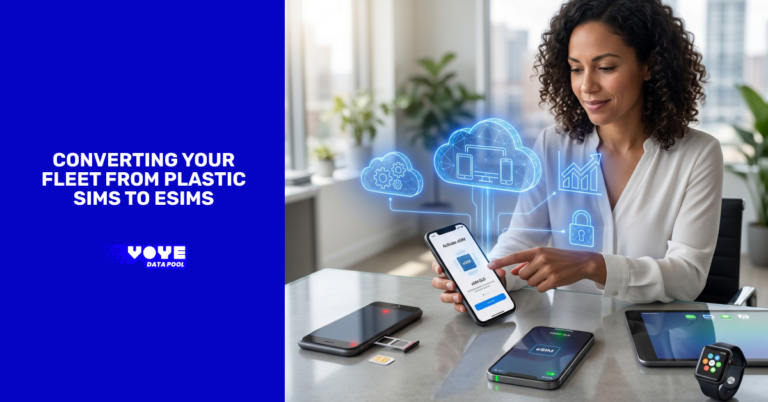 Converting Your Fleet from Plastic SIMs to eSIMs